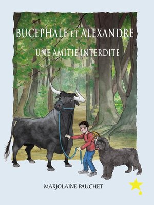 cover image of Bucéphale et Alexandre une amitié interdite
